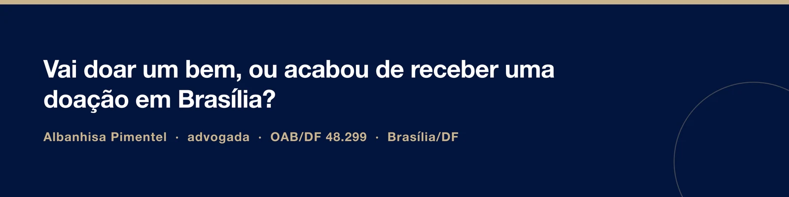 Fale com uma advogada de família em Brasília sobre a doação e o ITCD no DF